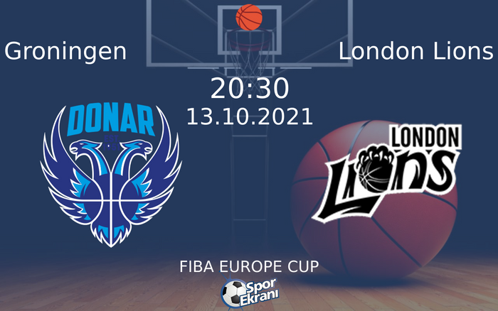 13 Ekim 2021 Groningen vs London Lions maçı Hangi Kanalda Saat Kaçta Yayınlanacak? 13 Ekim 2021 Groningen vs London Lions maçı Hangi Kanalda Saat Kaçta Yayınlanacak?