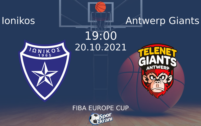 20 Ekim 2021 Ionikos vs Antwerp Giants maçı Hangi Kanalda Saat Kaçta Yayınlanacak? 20 Ekim 2021 Ionikos vs Antwerp Giants maçı Hangi Kanalda Saat Kaçta Yayınlanacak?
