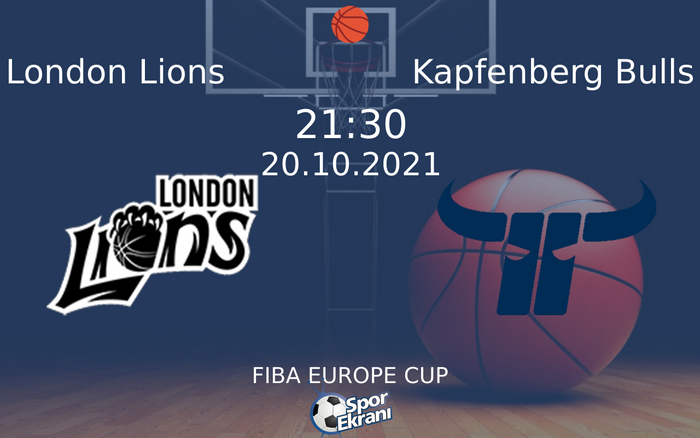 20 Ekim 2021 London Lions vs Kapfenberg Bulls maçı Hangi Kanalda Saat Kaçta Yayınlanacak? 20 Ekim 2021 London Lions vs Kapfenberg Bulls maçı Hangi Kanalda Saat Kaçta Yayınlanacak?