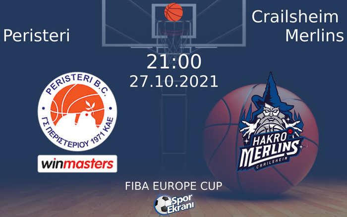 27 Ekim 2021 Peristeri vs Crailsheim Merlins maçı Hangi Kanalda Saat Kaçta Yayınlanacak? 27 Ekim 2021 Peristeri vs Crailsheim Merlins maçı Hangi Kanalda Saat Kaçta Yayınlanacak?