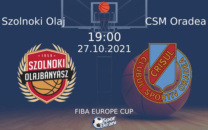 27 Ekim 2021 Szolnoki Olaj vs CSM Oradea maçı Hangi Kanalda Saat Kaçta Yayınlanacak? 27 Ekim 2021 Szolnoki Olaj vs CSM Oradea maçı Hangi Kanalda Saat Kaçta Yayınlanacak?