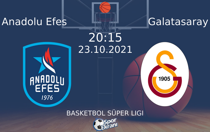 23 Ekim 2021 Anadolu Efes vs Galatasaray maçı Hangi Kanalda Saat Kaçta Yayınlanacak?