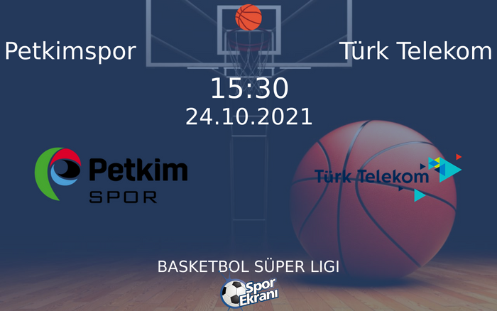 24 Ekim 2021 Petkimspor vs Türk Telekom maçı Hangi Kanalda Saat Kaçta Yayınlanacak? 24 Ekim 2021 Petkimspor vs Türk Telekom maçı Hangi Kanalda Saat Kaçta Yayınlanacak?