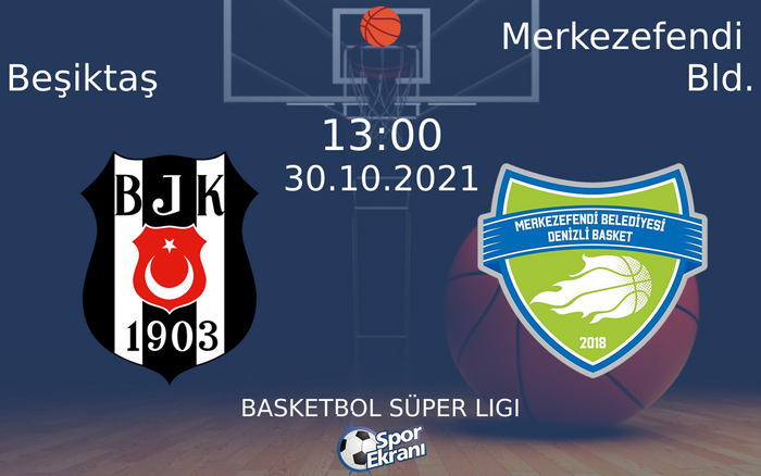 30 Ekim 2021 Beşiktaş vs Merkezefendi Bld. maçı Hangi Kanalda Saat Kaçta Yayınlanacak? 30 Ekim 2021 Beşiktaş vs Merkezefendi Bld. maçı Hangi Kanalda Saat Kaçta Yayınlanacak?