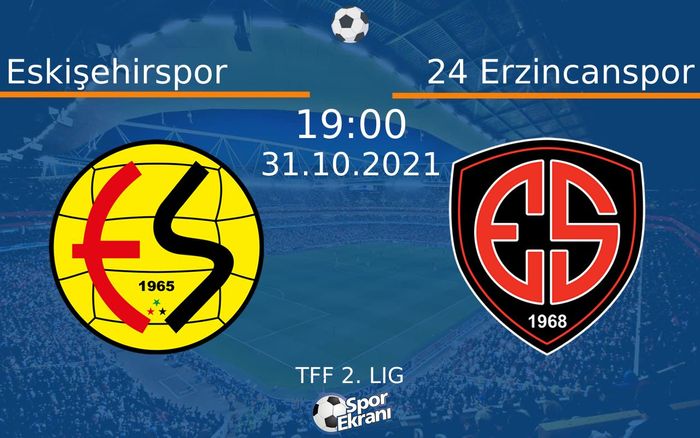 31 Ekim 2021 Eskişehirspor vs 24 Erzincanspor maçı Hangi Kanalda Saat Kaçta Yayınlanacak? 31 Ekim 2021 Eskişehirspor vs 24 Erzincanspor maçı Hangi Kanalda Saat Kaçta Yayınlanacak?