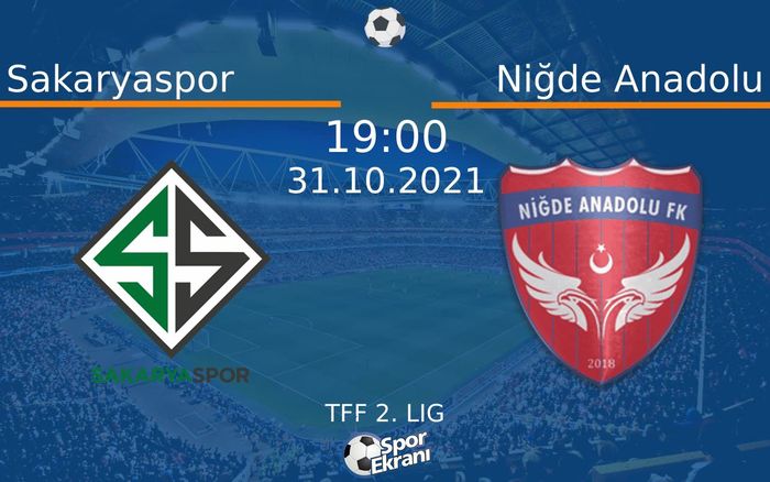 31 Ekim 2021 Sakaryaspor vs Niğde Anadolu maçı Hangi Kanalda Saat Kaçta Yayınlanacak? 31 Ekim 2021 Sakaryaspor vs Niğde Anadolu maçı Hangi Kanalda Saat Kaçta Yayınlanacak?