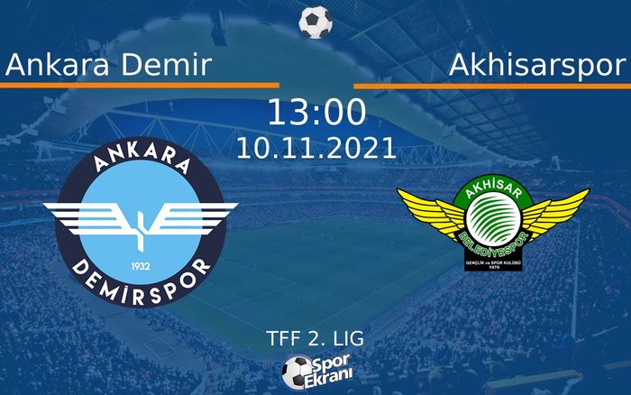 10 Kasım 2021 Ankara Demir vs Akhisarspor maçı Hangi Kanalda Saat Kaçta Yayınlanacak? 10 Kasım 2021 Ankara Demir vs Akhisarspor maçı Hangi Kanalda Saat Kaçta Yayınlanacak?