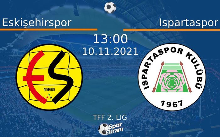 10 Kasım 2021 Eskişehirspor vs Ispartaspor maçı Hangi Kanalda Saat Kaçta Yayınlanacak? 10 Kasım 2021 Eskişehirspor vs Ispartaspor maçı Hangi Kanalda Saat Kaçta Yayınlanacak?