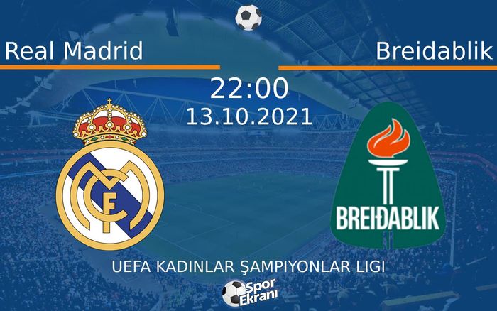 13 Ekim 2021 Real Madrid vs Breidablik maçı Hangi Kanalda Saat Kaçta Yayınlanacak? 13 Ekim 2021 Real Madrid vs Breidablik maçı Hangi Kanalda Saat Kaçta Yayınlanacak?