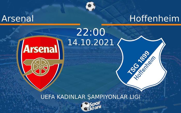 14 Ekim 2021 Arsenal vs Hoffenheim maçı Hangi Kanalda Saat Kaçta Yayınlanacak? 14 Ekim 2021 Arsenal vs Hoffenheim maçı Hangi Kanalda Saat Kaçta Yayınlanacak?