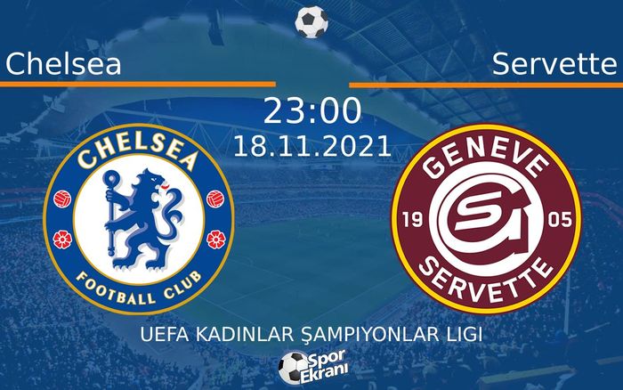 18 Kasım 2021 Chelsea vs Servette maçı Hangi Kanalda Saat Kaçta Yayınlanacak? 18 Kasım 2021 Chelsea vs Servette maçı Hangi Kanalda Saat Kaçta Yayınlanacak?