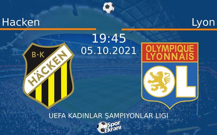 05 Ekim 2021 Hacken vs Lyon maçı Hangi Kanalda Saat Kaçta Yayınlanacak? 05 Ekim 2021 Hacken vs Lyon maçı Hangi Kanalda Saat Kaçta Yayınlanacak?