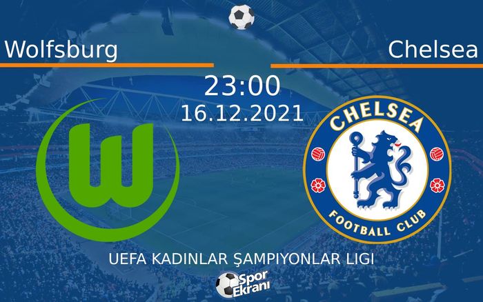 16 Aralık 2021 Wolfsburg vs Chelsea maçı Hangi Kanalda Saat Kaçta Yayınlanacak? 16 Aralık 2021 Wolfsburg vs Chelsea maçı Hangi Kanalda Saat Kaçta Yayınlanacak?