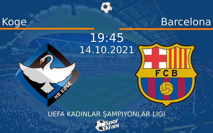 14 Ekim 2021 Koge vs Barcelona maçı Hangi Kanalda Saat Kaçta Yayınlanacak? 14 Ekim 2021 Koge vs Barcelona maçı Hangi Kanalda Saat Kaçta Yayınlanacak?