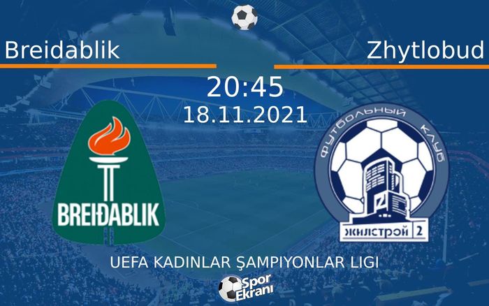 18 Kasım 2021 Breidablik vs Zhytlobud maçı Hangi Kanalda Saat Kaçta Yayınlanacak? 18 Kasım 2021 Breidablik vs Zhytlobud maçı Hangi Kanalda Saat Kaçta Yayınlanacak?