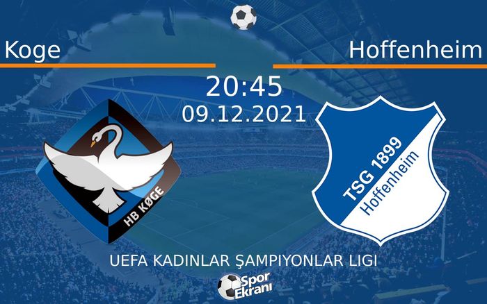 09 Aralık 2021 Koge vs Hoffenheim maçı Hangi Kanalda Saat Kaçta Yayınlanacak? 09 Aralık 2021 Koge vs Hoffenheim maçı Hangi Kanalda Saat Kaçta Yayınlanacak?