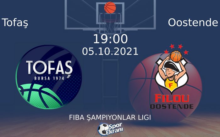 05 Ekim 2021 Tofaş vs Oostende maçı Hangi Kanalda Saat Kaçta Yayınlanacak? 05 Ekim 2021 Tofaş vs Oostende maçı Hangi Kanalda Saat Kaçta Yayınlanacak?