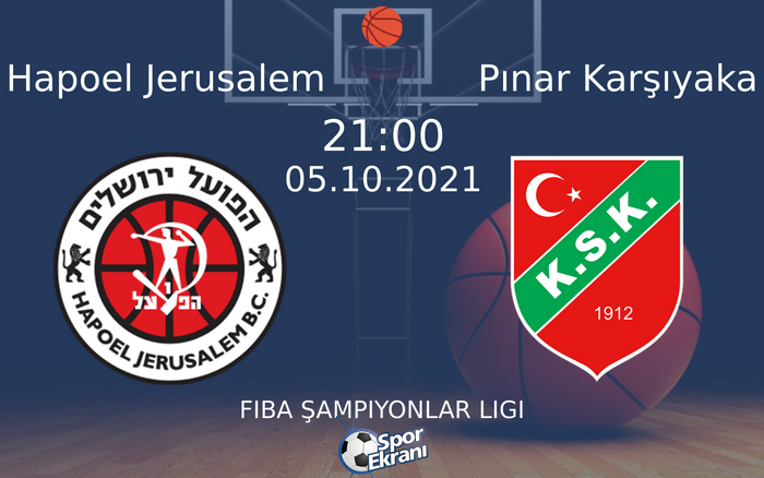 05 Ekim 2021 Hapoel Jerusalem vs Pınar Karşıyaka maçı Hangi Kanalda Saat Kaçta Yayınlanacak? 05 Ekim 2021 Hapoel Jerusalem vs Pınar Karşıyaka maçı Hangi Kanalda Saat Kaçta Yayınlanacak?