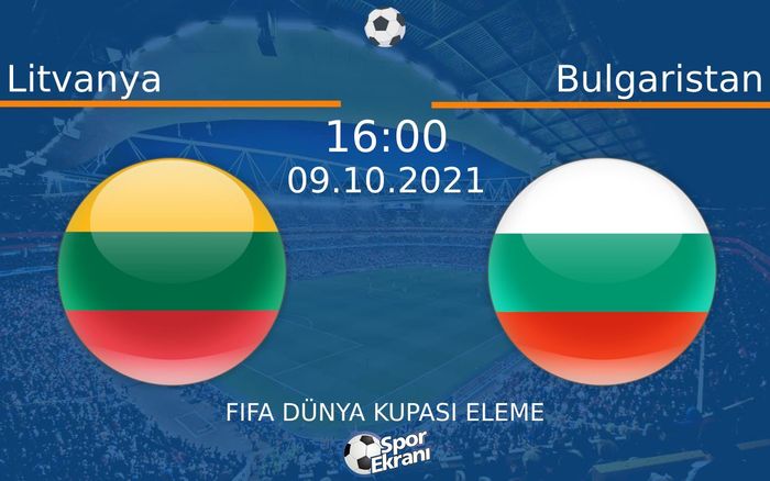 09 Ekim 2021 Litvanya vs Bulgaristan maçı Hangi Kanalda Saat Kaçta Yayınlanacak? 09 Ekim 2021 Litvanya vs Bulgaristan maçı Hangi Kanalda Saat Kaçta Yayınlanacak?