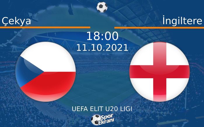 11 Ekim 2021 Çekya vs İngiltere maçı Hangi Kanalda Saat Kaçta Yayınlanacak? 11 Ekim 2021 Çekya vs İngiltere maçı Hangi Kanalda Saat Kaçta Yayınlanacak?
