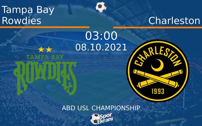 08 Ekim 2021 Tampa Bay Rowdies vs Charleston maçı Hangi Kanalda Saat Kaçta Yayınlanacak? 08 Ekim 2021 Tampa Bay Rowdies vs Charleston maçı Hangi Kanalda Saat Kaçta Yayınlanacak?