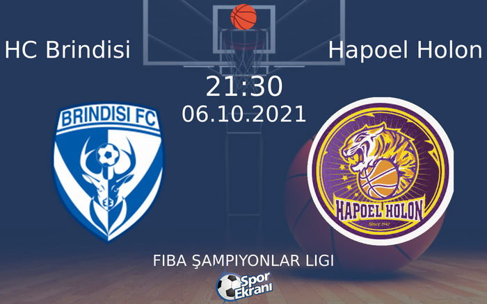 06 Ekim 2021 HC Brindisi vs Hapoel Holon maçı Hangi Kanalda Saat Kaçta Yayınlanacak? 06 Ekim 2021 HC Brindisi vs Hapoel Holon maçı Hangi Kanalda Saat Kaçta Yayınlanacak?