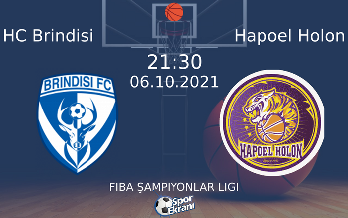 06 Ekim 2021 HC Brindisi vs Hapoel Holon maçı Hangi Kanalda Saat Kaçta Yayınlanacak?