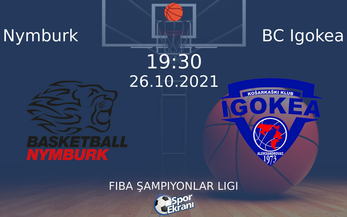26 Ekim 2021 Nymburk vs BC Igokea maçı Hangi Kanalda Saat Kaçta Yayınlanacak? 26 Ekim 2021 Nymburk vs BC Igokea maçı Hangi Kanalda Saat Kaçta Yayınlanacak?
