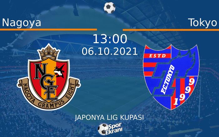06 Ekim 2021 Nagoya vs Tokyo maçı Hangi Kanalda Saat Kaçta Yayınlanacak? 06 Ekim 2021 Nagoya vs Tokyo maçı Hangi Kanalda Saat Kaçta Yayınlanacak?