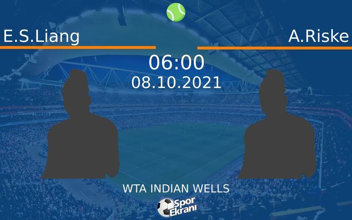08 Ekim 2021 E.S.Liang vs A.Riske maçı Hangi Kanalda Saat Kaçta Yayınlanacak? 08 Ekim 2021 E.S.Liang vs A.Riske maçı Hangi Kanalda Saat Kaçta Yayınlanacak?
