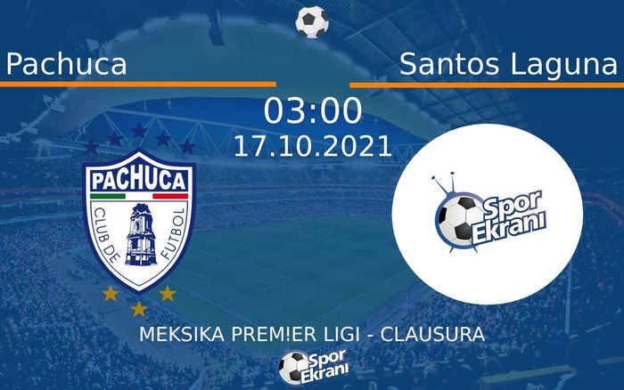 17 Ekim 2021 Pachuca vs Santos Laguna maçı Hangi Kanalda Saat Kaçta Yayınlanacak? 17 Ekim 2021 Pachuca vs Santos Laguna maçı Hangi Kanalda Saat Kaçta Yayınlanacak?