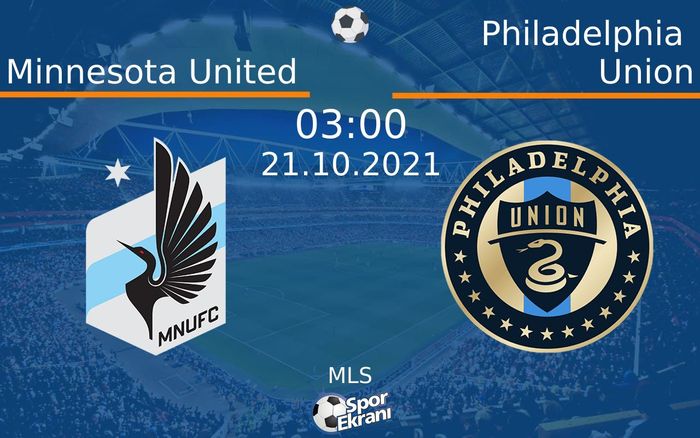 21 Ekim 2021 Minnesota United vs Philadelphia Union maçı Hangi Kanalda Saat Kaçta Yayınlanacak? 21 Ekim 2021 Minnesota United vs Philadelphia Union maçı Hangi Kanalda Saat Kaçta Yayınlanacak?