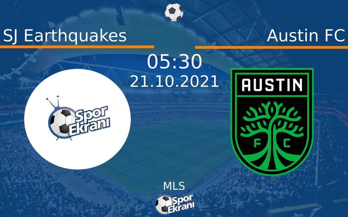 21 Ekim 2021 SJ Earthquakes vs Austin FC maçı Hangi Kanalda Saat Kaçta Yayınlanacak? 21 Ekim 2021 SJ Earthquakes vs Austin FC maçı Hangi Kanalda Saat Kaçta Yayınlanacak?