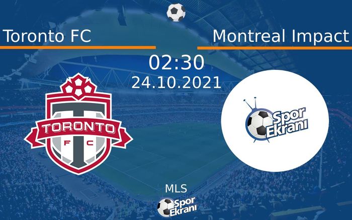 24 Ekim 2021 Toronto FC vs Montreal Impact maçı Hangi Kanalda Saat Kaçta Yayınlanacak? 24 Ekim 2021 Toronto FC vs Montreal Impact maçı Hangi Kanalda Saat Kaçta Yayınlanacak?