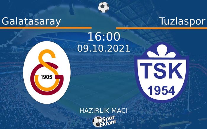09 Ekim 2021 Galatasaray vs Tuzlaspor maçı Hangi Kanalda Saat Kaçta Yayınlanacak? 09 Ekim 2021 Galatasaray vs Tuzlaspor maçı Hangi Kanalda Saat Kaçta Yayınlanacak?