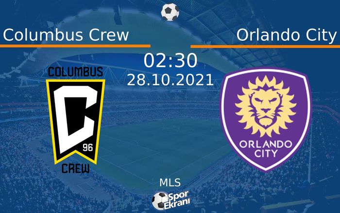 28 Ekim 2021 Columbus Crew vs Orlando City maçı Hangi Kanalda Saat Kaçta Yayınlanacak? 28 Ekim 2021 Columbus Crew vs Orlando City maçı Hangi Kanalda Saat Kaçta Yayınlanacak?