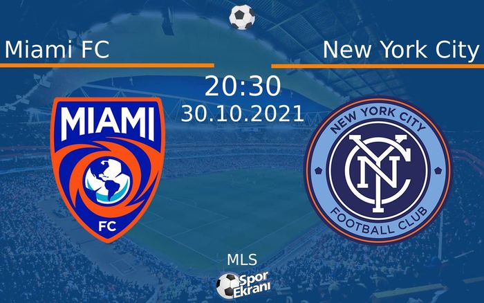 30 Ekim 2021 Miami FC vs New York City maçı Hangi Kanalda Saat Kaçta Yayınlanacak? 30 Ekim 2021 Miami FC vs New York City maçı Hangi Kanalda Saat Kaçta Yayınlanacak?