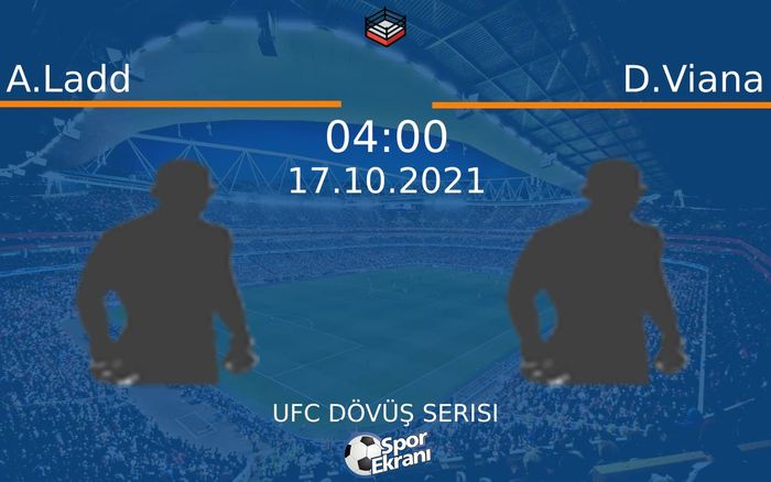 17 Ekim 2021 A.Ladd vs D.Viana maçı Hangi Kanalda Saat Kaçta Yayınlanacak? 17 Ekim 2021 A.Ladd vs D.Viana maçı Hangi Kanalda Saat Kaçta Yayınlanacak?