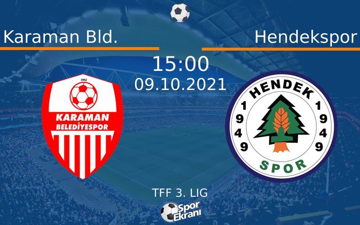 09 Ekim 2021 Karaman Bld. vs Hendekspor maçı Hangi Kanalda Saat Kaçta Yayınlanacak? 09 Ekim 2021 Karaman Bld. vs Hendekspor maçı Hangi Kanalda Saat Kaçta Yayınlanacak?