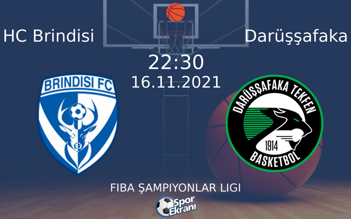 16 Kasım 2021 HC Brindisi vs Darüşşafaka maçı Hangi Kanalda Saat Kaçta Yayınlanacak? 16 Kasım 2021 HC Brindisi vs Darüşşafaka maçı Hangi Kanalda Saat Kaçta Yayınlanacak?