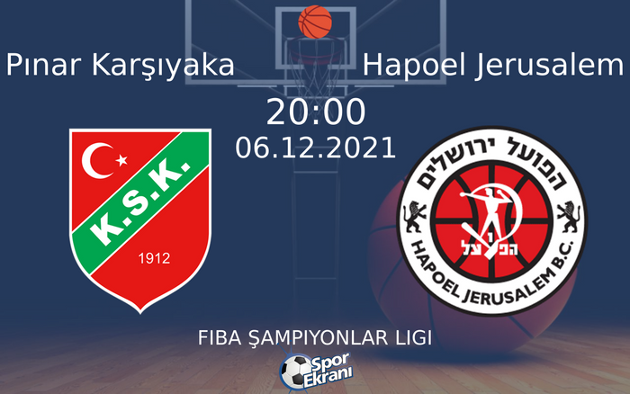 06 Aralık 2021 Pınar Karşıyaka vs Hapoel Jerusalem maçı Hangi Kanalda Saat Kaçta Yayınlanacak? 06 Aralık 2021 Pınar Karşıyaka vs Hapoel Jerusalem maçı Hangi Kanalda Saat Kaçta Yayınlanacak?