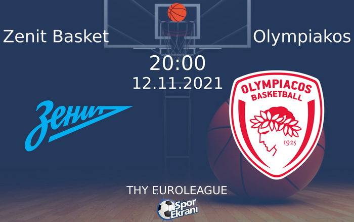 12 Kasım 2021 Zenit Basket vs Olympiakos maçı Hangi Kanalda Saat Kaçta Yayınlanacak? 12 Kasım 2021 Zenit Basket vs Olympiakos maçı Hangi Kanalda Saat Kaçta Yayınlanacak?
