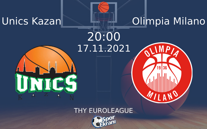 17 Kasım 2021 Unics Kazan vs Olimpia Milano maçı Hangi Kanalda Saat Kaçta Yayınlanacak? 17 Kasım 2021 Unics Kazan vs Olimpia Milano maçı Hangi Kanalda Saat Kaçta Yayınlanacak?