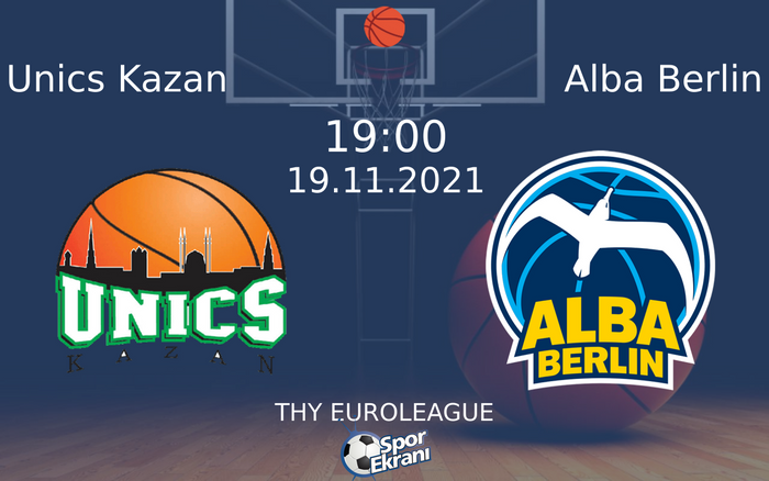 19 Kasım 2021 Unics Kazan vs Alba Berlin maçı Hangi Kanalda Saat Kaçta Yayınlanacak? 19 Kasım 2021 Unics Kazan vs Alba Berlin maçı Hangi Kanalda Saat Kaçta Yayınlanacak?