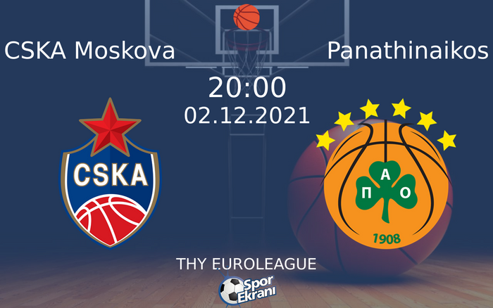 02 Aralık 2021 CSKA Moskova vs Panathinaikos maçı Hangi Kanalda Saat Kaçta Yayınlanacak? 02 Aralık 2021 CSKA Moskova vs Panathinaikos maçı Hangi Kanalda Saat Kaçta Yayınlanacak?