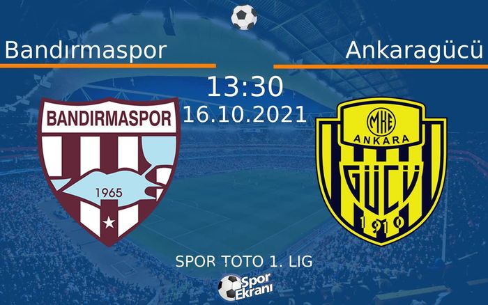 16 Ekim 2021 Bandırmaspor vs Ankaragücü maçı Hangi Kanalda Saat Kaçta Yayınlanacak? 16 Ekim 2021 Bandırmaspor vs Ankaragücü maçı Hangi Kanalda Saat Kaçta Yayınlanacak?