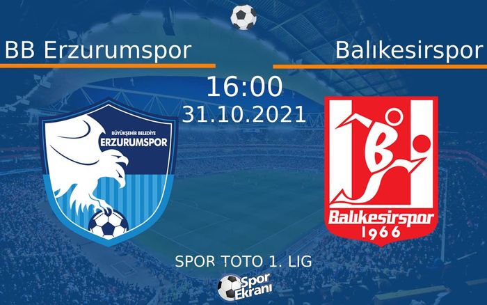 31 Ekim 2021 BB Erzurumspor vs Balıkesirspor maçı Hangi Kanalda Saat Kaçta Yayınlanacak? 31 Ekim 2021 BB Erzurumspor vs Balıkesirspor maçı Hangi Kanalda Saat Kaçta Yayınlanacak?