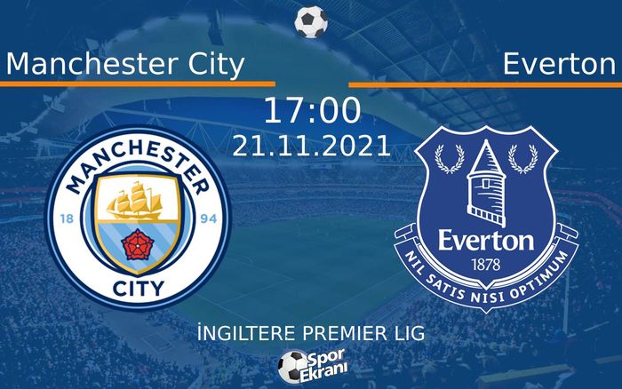 21 Kasım 2021 Manchester City vs Everton maçı Hangi Kanalda Saat Kaçta Yayınlanacak? 21 Kasım 2021 Manchester City vs Everton maçı Hangi Kanalda Saat Kaçta Yayınlanacak?