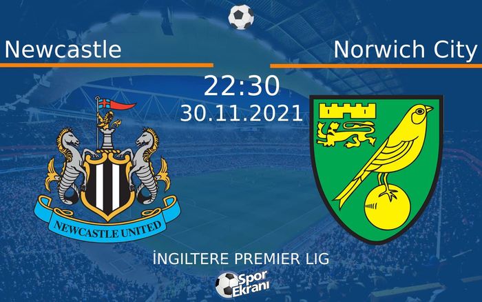 30 Kasım 2021 Newcastle vs Norwich City maçı Hangi Kanalda Saat Kaçta Yayınlanacak? 30 Kasım 2021 Newcastle vs Norwich City maçı Hangi Kanalda Saat Kaçta Yayınlanacak?