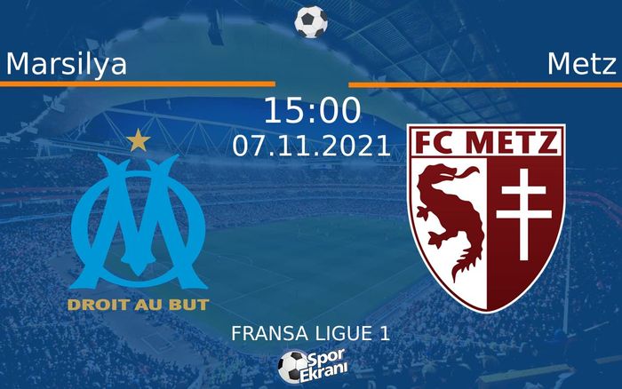 07 Kasım 2021 Marsilya vs Metz maçı Hangi Kanalda Saat Kaçta Yayınlanacak? 07 Kasım 2021 Marsilya vs Metz maçı Hangi Kanalda Saat Kaçta Yayınlanacak?